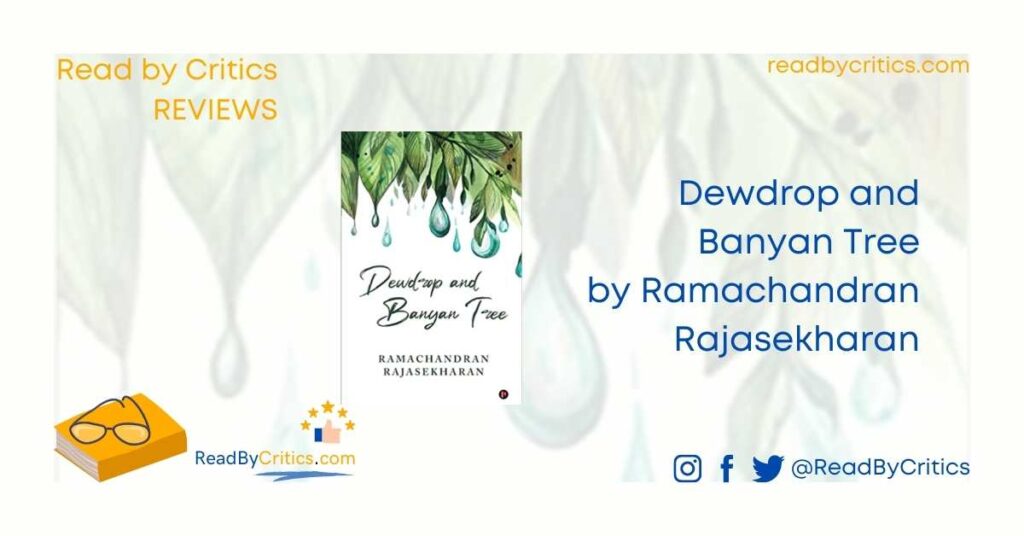 Dewdrop and Banyan Tree by Ramachandran Rajasekharan book review ReadByCritics team