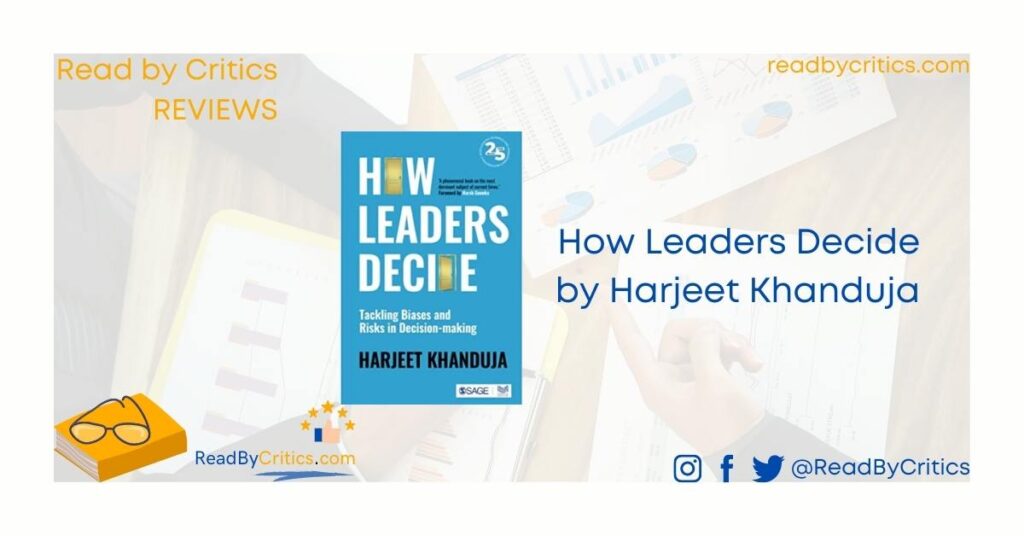 How Leaders Decide by Harjeet Khanduja book review critics read