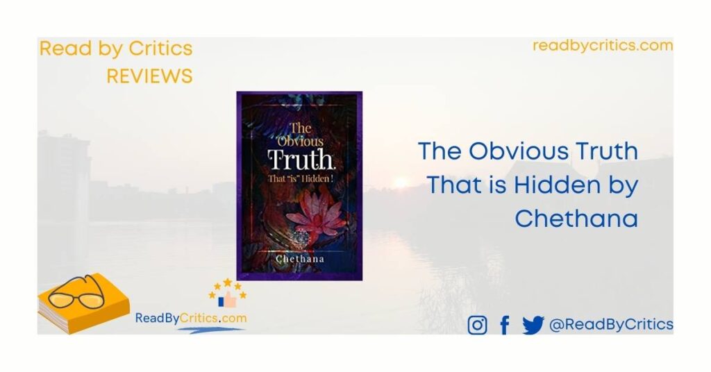 The Obvious Truth that is hidden by Chethana book review critics read by