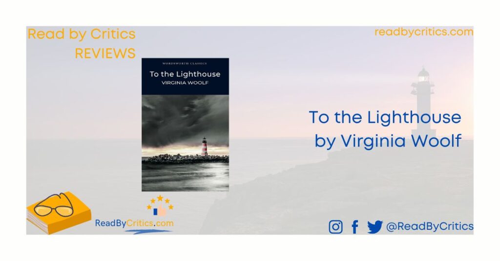 To the Lighthouse by Virginia Woolf book review summary critical observation