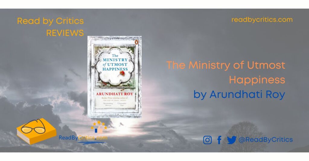 The ministry of utmost happiness Arundhati Roy book review novel summary critical
