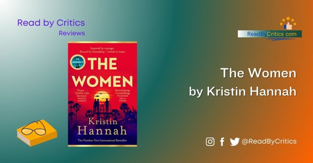The Women by Kristin Hannah book review read by critics