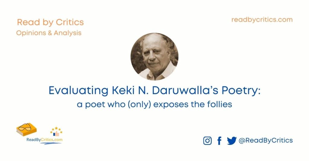 Critical analysis Keki N Daruwalla poetry poems Indian themes read by critics