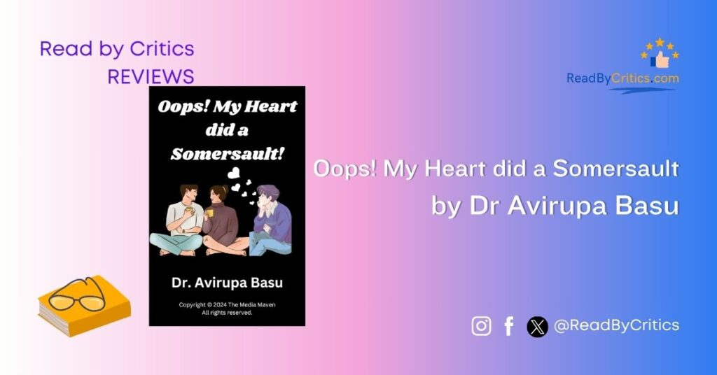 Oops! My Heart did a Somersault by Dr Avirupa Basu book review read by critics blog