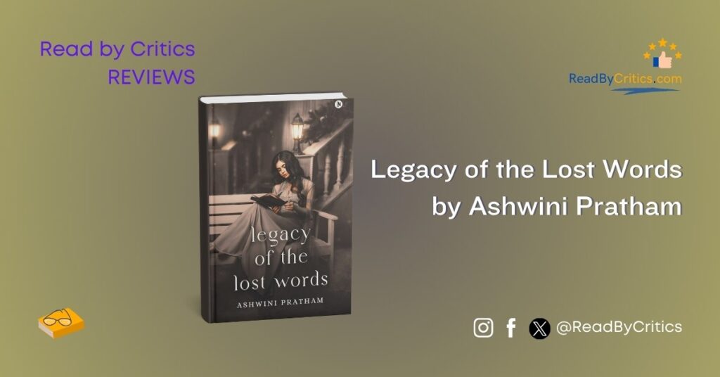 Legacy of the Lost Words by Ashwini Pratham book review read by critics blog