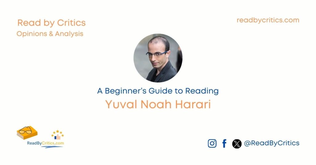 A Beginner’s Guide to Reading Yuval Noah Harari Read by Critics Book Blog