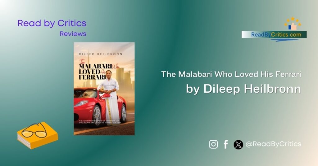 The Malabari Who Loved His Ferrari by Dileep Heilbronn review Read By Critics