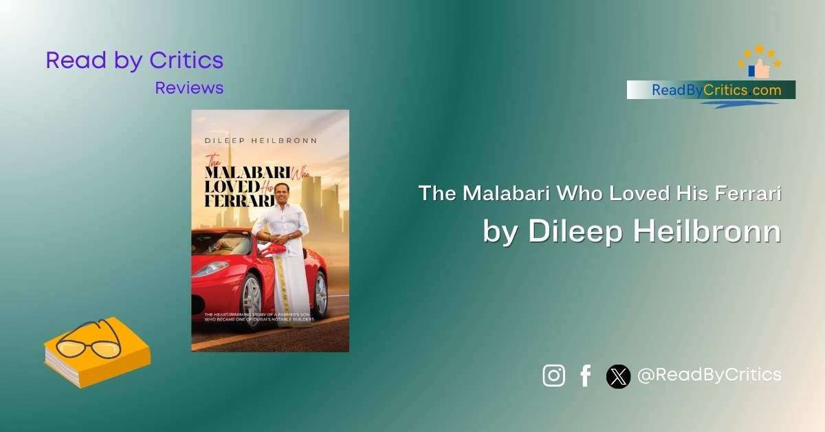 The Malabari Who Loved His Ferrari by Dileep Heilbronn review Read By Critics