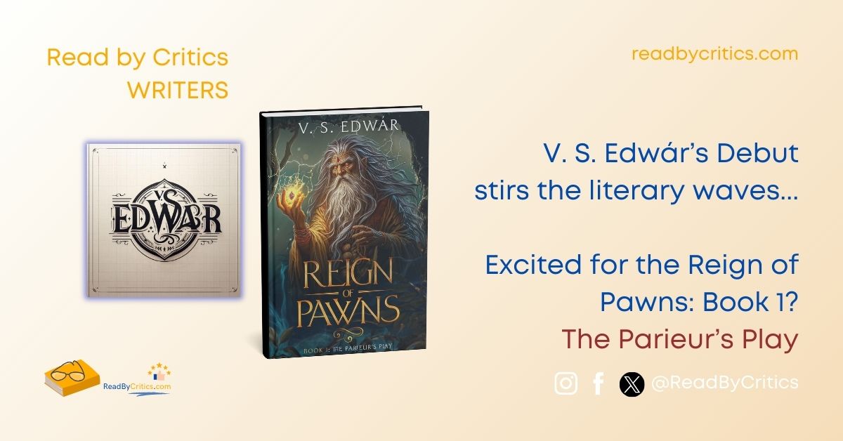Excited for the Reign of Pawns: Book 1? The Parieur’s Play V S Edwár ReadByCritics