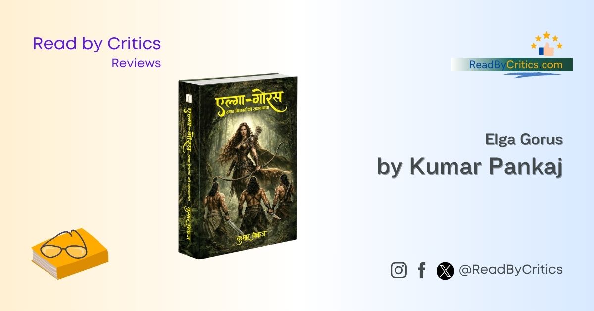 Elga Gorus Kumar Pankaj book review readbycritics